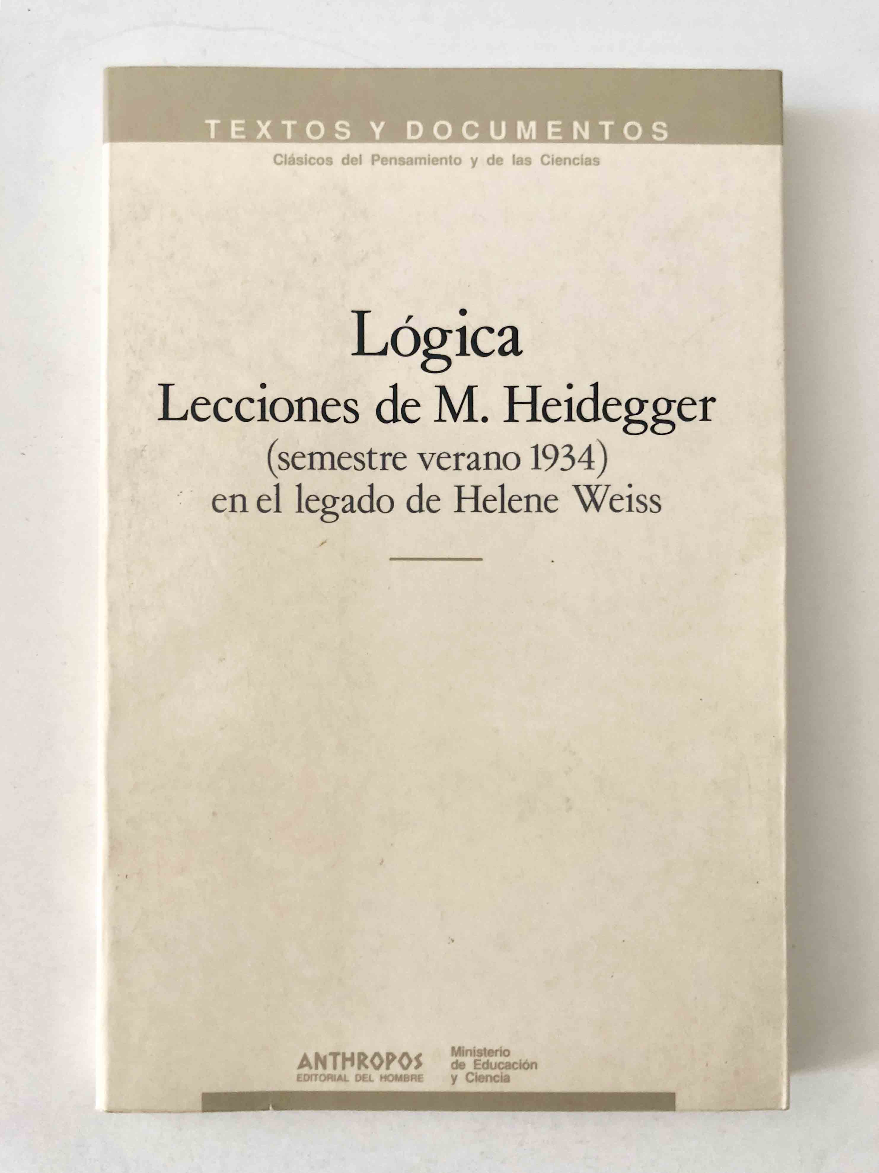 Lógica: lecciones de M. Heidegger (semestre verano 1934)