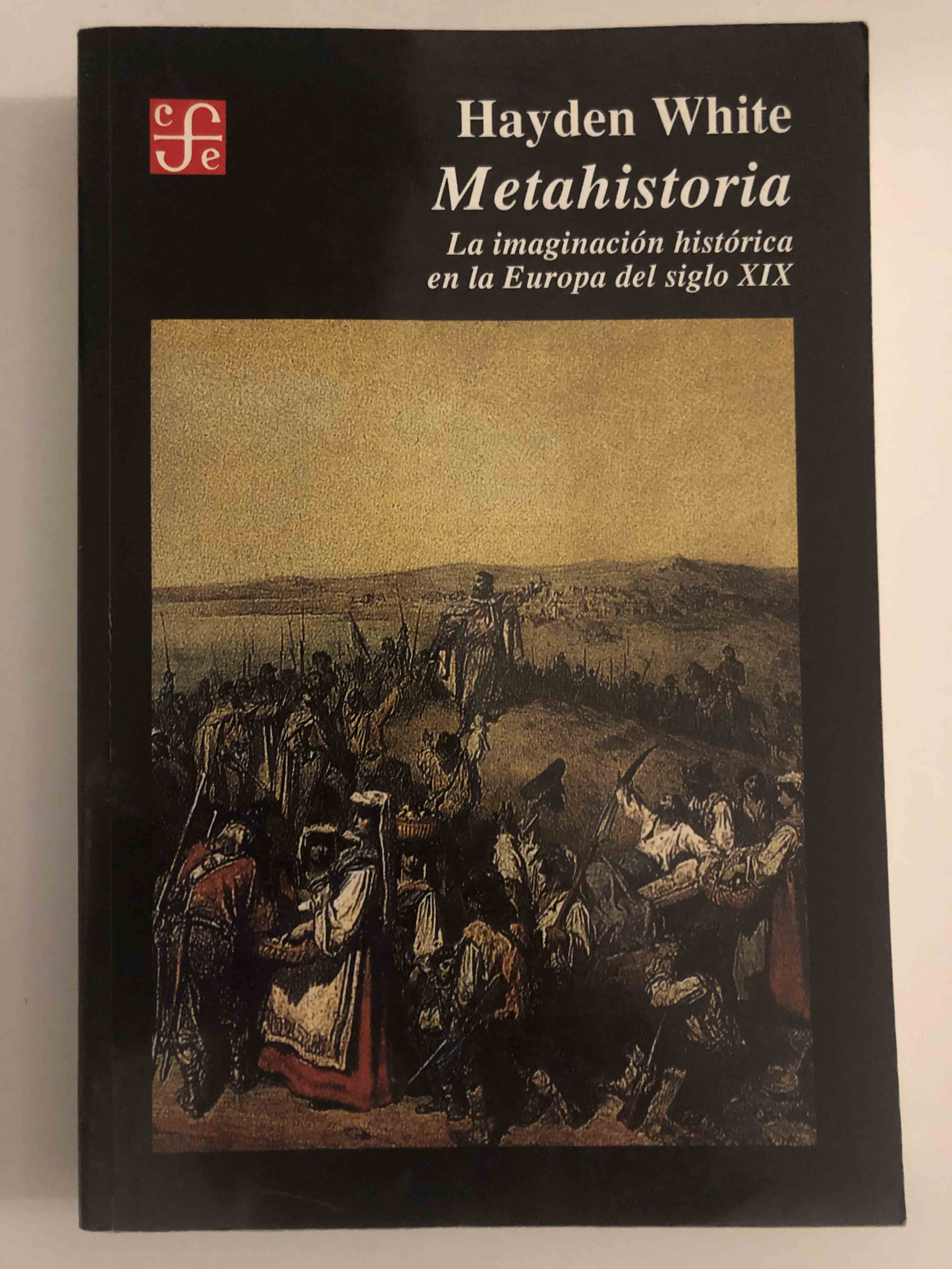 Metahistoria: la imaginación histórica en la Europa del siglo XlX