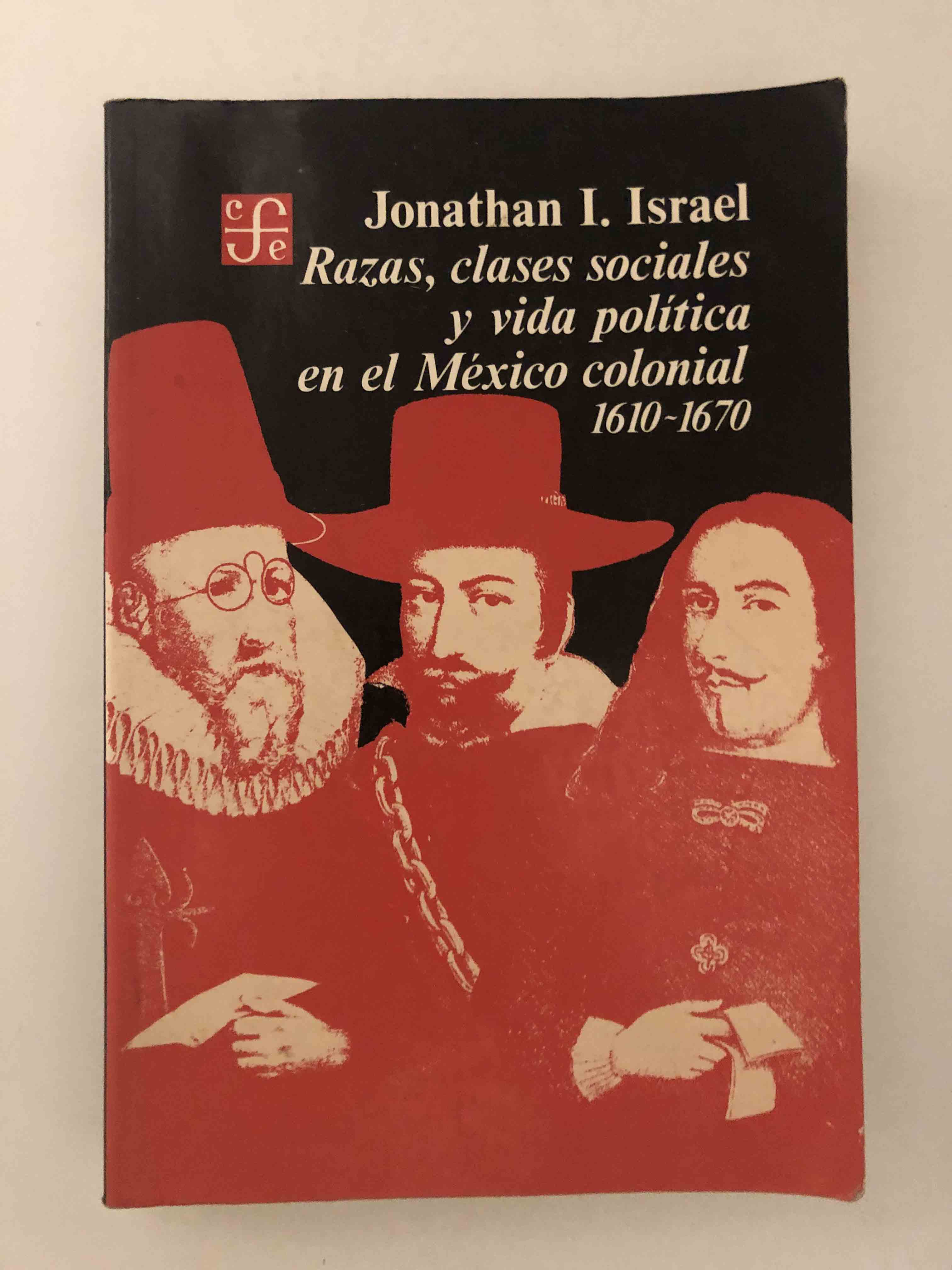 Razas, clases sociales y vida política en el México colonial 1610-1670