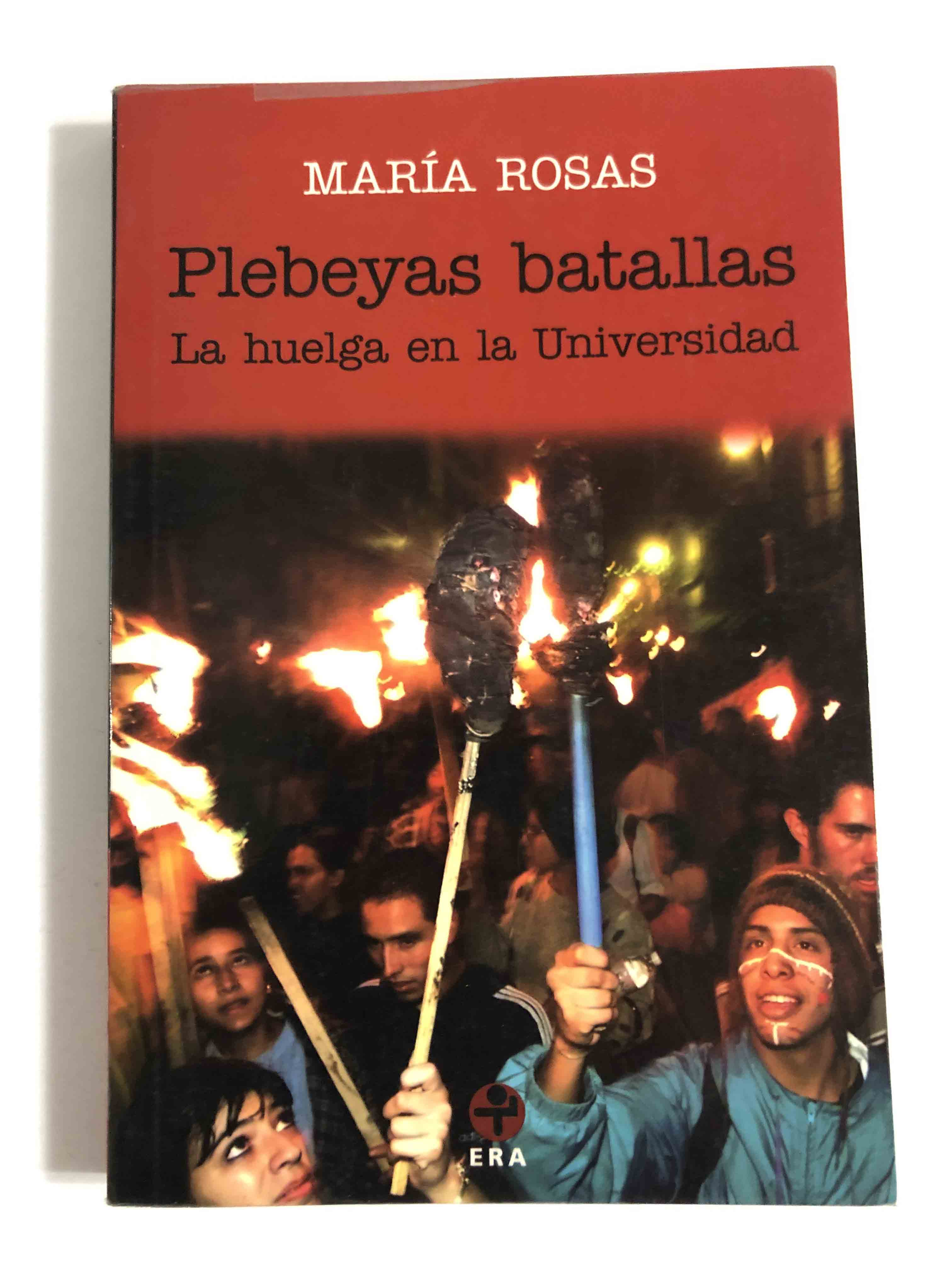 Plebeyas batallas. La huelga en la Universidad