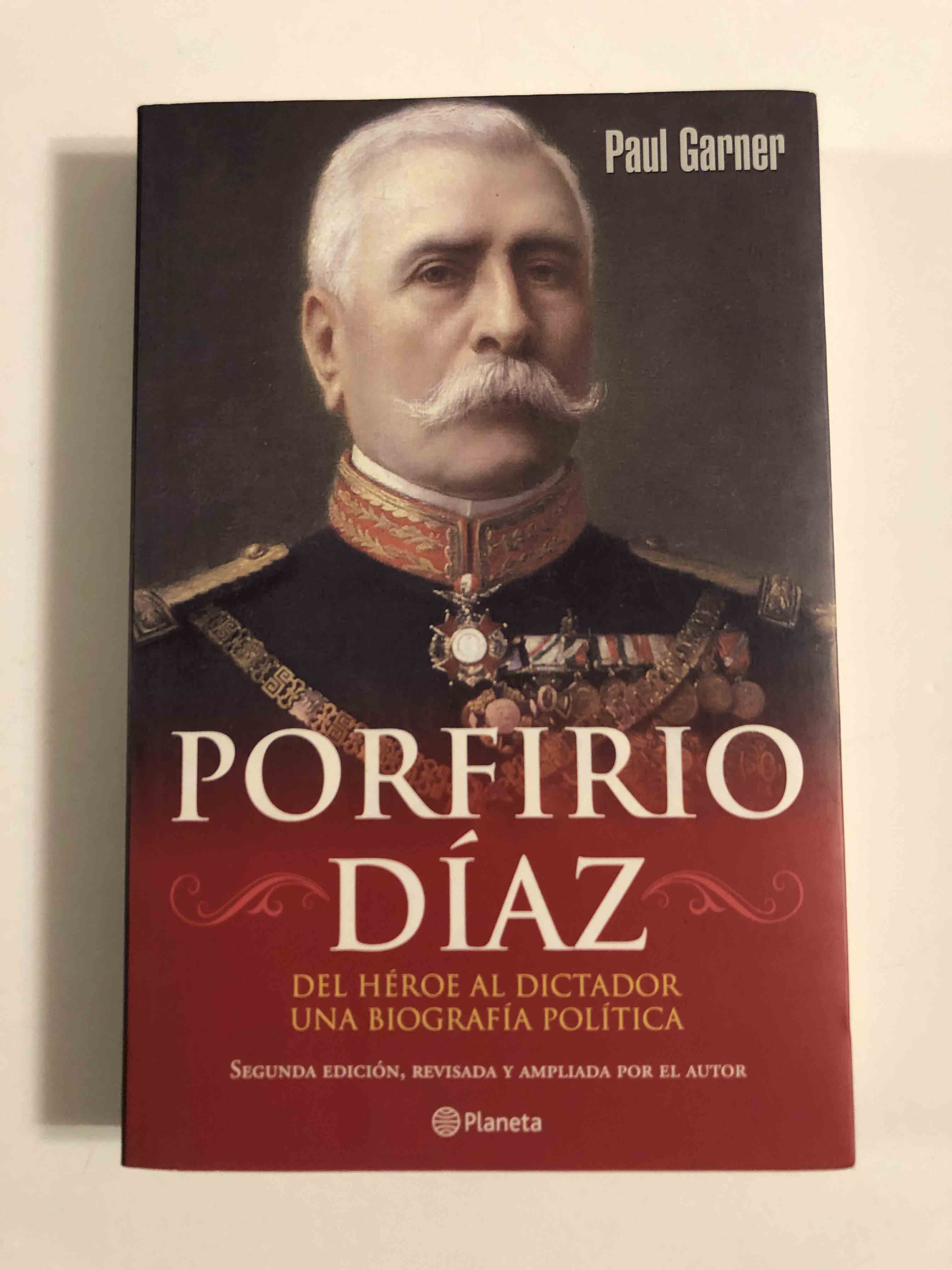 Porfirio Díaz. Del héroe al dictador