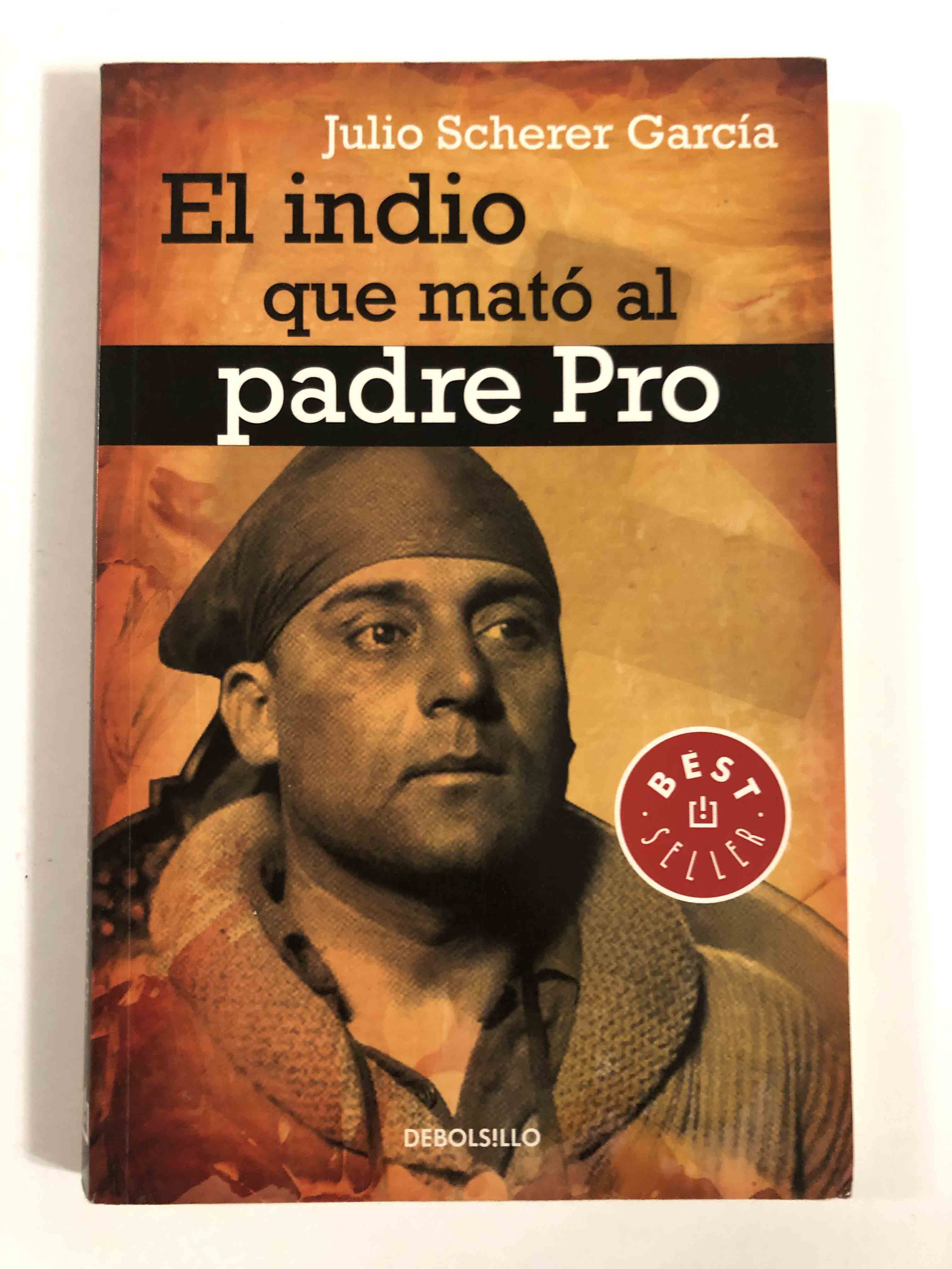 El indio de que mató al padre Pro				