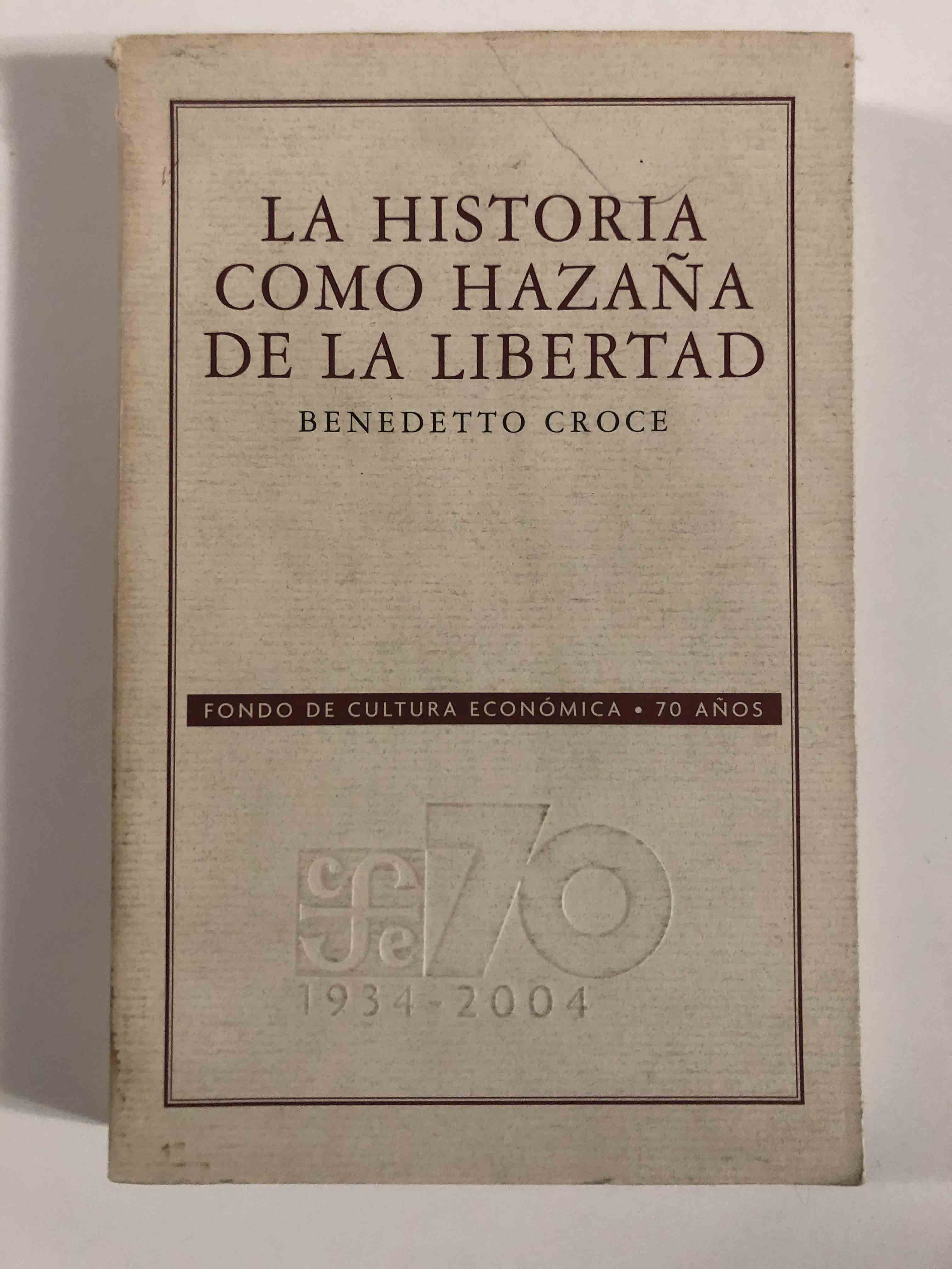 La Historia como hazaña de la libertad