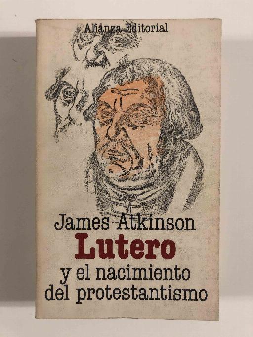 Lutero y el nacimiento del protestantismo