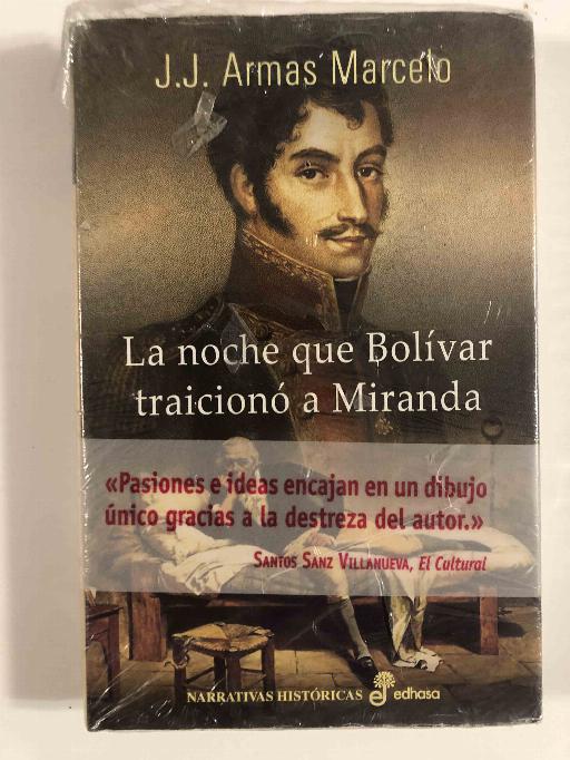 La noche que Bolívar traicionó a Miranda