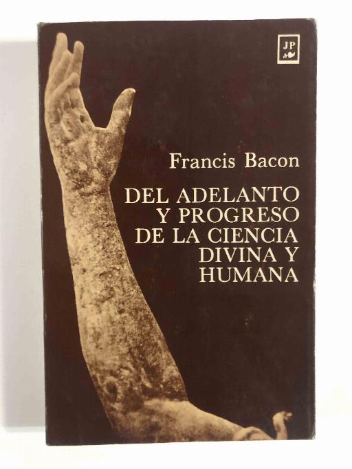 Del adelanto y progreso de la ciencia divina y humana