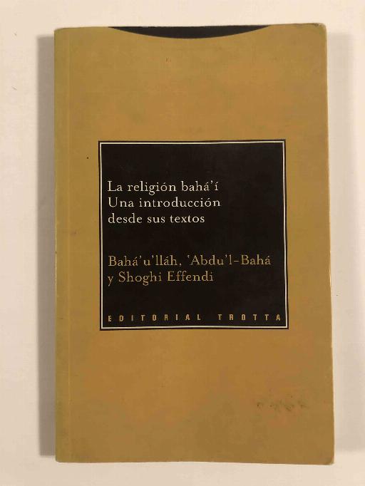 La Religión Bahá I. Una Introducción Desde Sus Textos