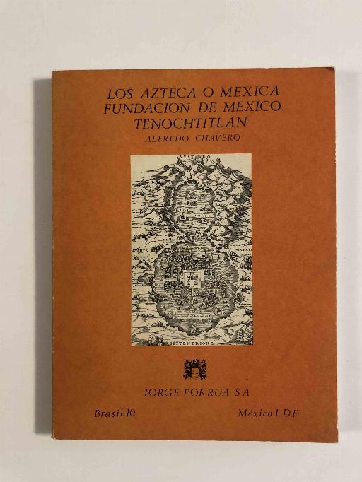 Los azteca o mexica. La fundación de México-Tenochtitlan